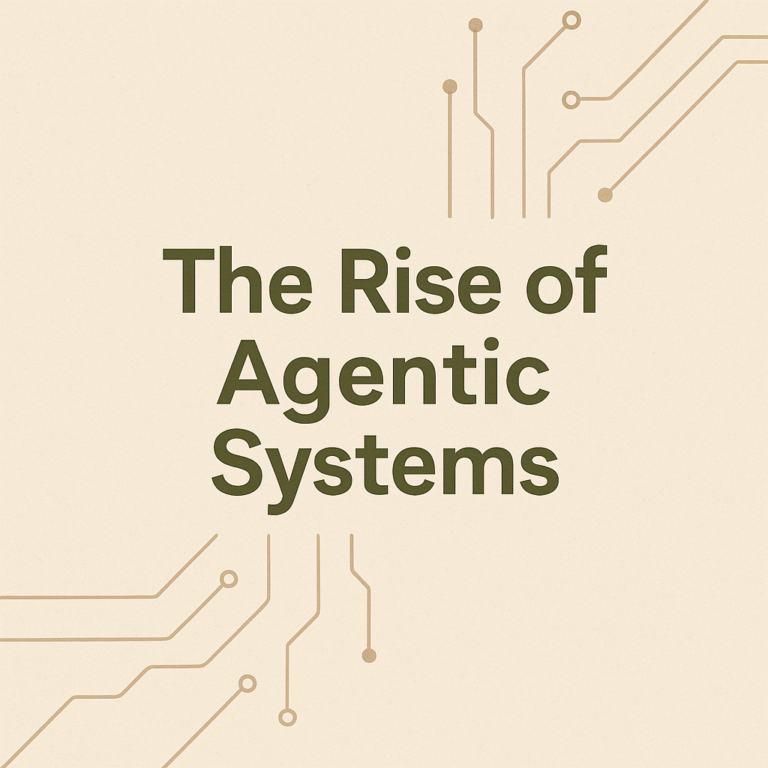 the rise of agentic systems